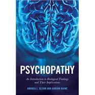 Psychopathy by Glenn, Andrea L.; Raine, Adrian, 9780814745441