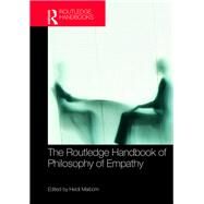 The Routledge Handbook of Philosophy of Empathy by Maibom; Heidi, 9781138855441
