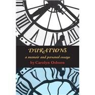 Durations A Memoir and Personal Essays by Osborn, Carolyn, 9781609405441