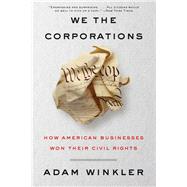 We the Corporations by Winkler, Adam, 9781631495441