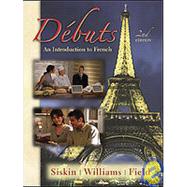 Debuts - an Introduction to French by Siskin, H. Jay; Field, Thomas T.; Williams-Gascon, Ann, 9780073125442