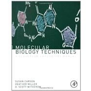 Molecular Biology Techniques by Miller, Heather B; Witherow, D Scott; Carson, Sue, 9780123855442