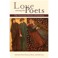 Love among the Poets by Pearl Chaozon Bauer and Erik Gray, 9780821425442