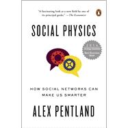 Social Physics by Alex Pentland, 9781101975442