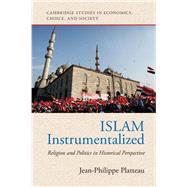 Islam Instrumentalized by Platteau, Jean-Philippe, 9781107155442
