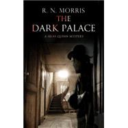 The Dark Palace by Morris, R. N., 9781780295442