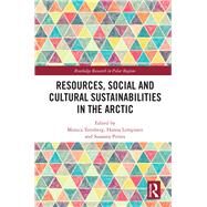 Resources, Social and Cultural Sustainabilities in the Arctic by Tennberg, Monica; Lempinen, Hanna; Pirnes, Susanna, 9780367175443
