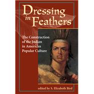 Dressing in Feathers by Bird, S. Elizabeth, 9780367315443