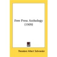 Free Press Anthology by Schroeder, Theodore Albert, 9780548895443