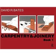 Carpentry and Joinery Book 1 by Bates; David R., 9781138835443