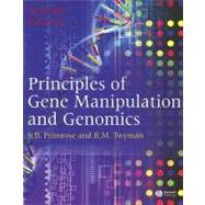 Principles of Gene Manipulation and Genomics by Primrose, Sandy B.; Twyman, Richard, 9781405135443