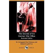 The Secrets of the German War Office by Graves, Armgaard Karl; Fox, Edward Lyell, 9781409955443