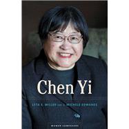 Chen Yi by Miller, Leta E.; Edwards, J. Michele, 9780252085444