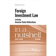 Foreign Investment Law including Investor-State Arbitrations in a Nutshell(Nutshells) by Folsom, Ralph H., 9780314905444