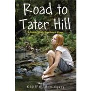 Road to Tater Hill by HEMINGWAY, EDITH M., 9780375845444