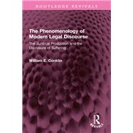 The Phenomenology of Modern Legal Discourse by William E. Conklin, 9781040025444