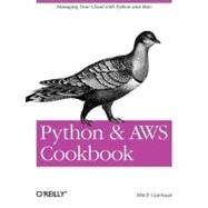 Python and AWS Cookbook by Garnaat, Mitch; Steele, Julie; Blanchette, Meghan, 9781449305444