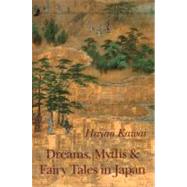 Dreams, Myths and Fairy Tales in Japan by Kawai, Hayao, 9783856305444