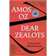 Dear Zealots by Oz, Amos; Cohen, Jessica, 9780358175445