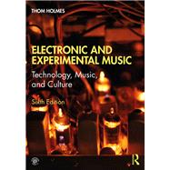 Electronic and Experimental Music by Holmes, Thom, 9781138365445