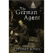 The German Agent by Jones, J. Sydney, 9781847515445