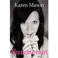 Summerset by Mason, Karen, 9781847995445