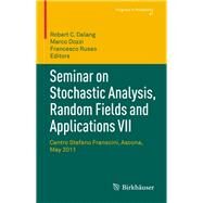 Seminar on Stochastic Analysis, Random Fields and Applications VII by Dalang, Robert C.; Dozzi, Marco; Russo, Francesco, 9783034805445
