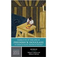 Narrative of the Life of Frederick Douglass, an American Slave, Written by Himself by Douglass, Frederick; Andrews, William L.; McFeely, William S., 9780393265446