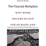 The Fissured Workplace by Weil, David, 9780674975446