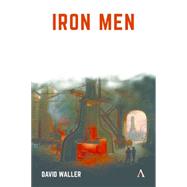 Iron Men by Waller, David; Foster, Norman, 9781783085446
