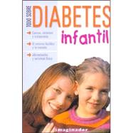 Todo Sobre Diabetes Infantil /All About Children's Diabetes by Guerrero, Fermin E., 9789507685446