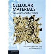 Cellular Materials in Nature and Medicine by Lorna J. Gibson , Michael F. Ashby , Brendan A. Harley, 9780521195447