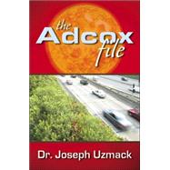 The Adcox File by Uzmack, Dr Joseph, 9780741425447