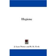 Hygiene by Notter, J. Lane; Firth, R. H., 9781432685447