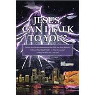 Jesus, Can I Talk to You? by White, Claudia, 9781512705447