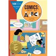 Comics: Easy as ABC The Essential Guide to Comics for Kids by Brunetti, Ivan; Mouly, Francoise, 9781943145447