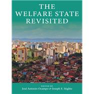 The Welfare State Revisited by Ocampo, Jos Antonio; Stiglitz, Joseph E., 9780231185448