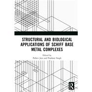 Structural and Biological Applications of Schiff Base Metal Complexes by Jain, Pallavi, 9781000865448