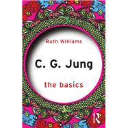 C. G. Jung: The Basics by Williams; Ruth, 9781138195448