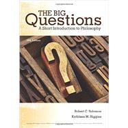 The Big Questions A Short...,Solomon, Robert C.; Higgins,...,9781305955448