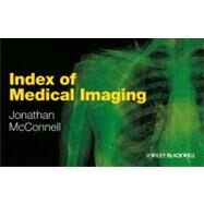 Index of Medical Imaging by McConnell, Jonathan, 9781405185448