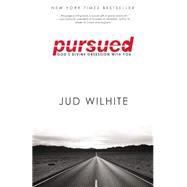 Pursued God's Divine Obsession with You by Wilhite, Jud, 9781455515448