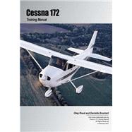 Cessna 172 Training Manual by Bruckert, Danielle; Roud, Oleg, 9781463675448