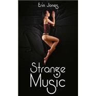 Strange Music by Jones, Erin J., 9781517055448