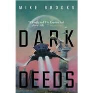 Dark Deeds by Brooks, Mike, 9781534405448