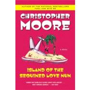Island of the Sequined Love Nun by Moore, Christopher, 9780060735449