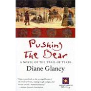 Pushing the Bear by Glancy, Diane, 9780156005449