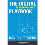 The Digital Transformation Playbook by Rogers, David L., 9780231175449
