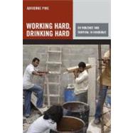 Working Hard, Drinking Hard by Pine, Adrienne, 9780520255449