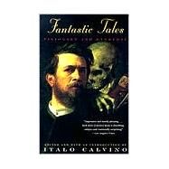Fantastic Tales : Visionary and Everyday by CALVINO, ITALO, 9780679755449